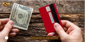 chơi iwin bao lâu được rút tiền